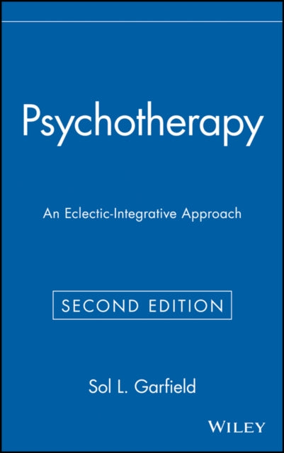 Psychotherapy: An Eclectic-Integrative Approach