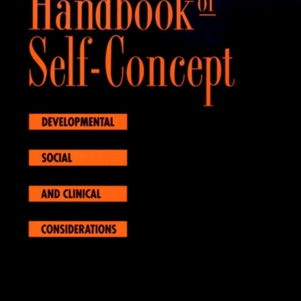 Handbook of Self-Concept: Developmental, Social, and Clinical Considerations