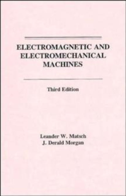 Electromagnetic and Electromechanical Machines