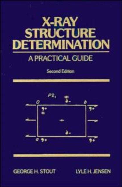 X-Ray Structure Determination: A Practical Guide