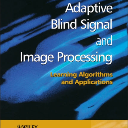 Adaptive Blind Signal and Image Processing