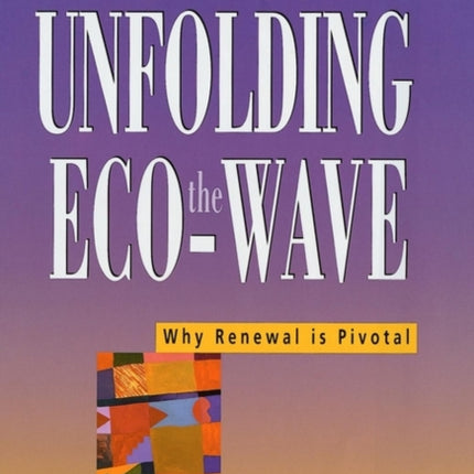 Unfolding the Eco-wave: Why Renewal is Privotal