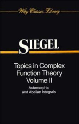 Topics in Complex Function Theory, Volume 2: Automorphic Functions and Abelian Integrals