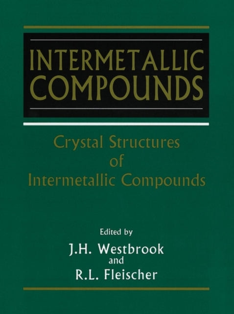 Intermetallic Compounds Crystal Structures of Intermetallic Compounds v 1 Materials Science Intermetallic Compounds Volume 1
