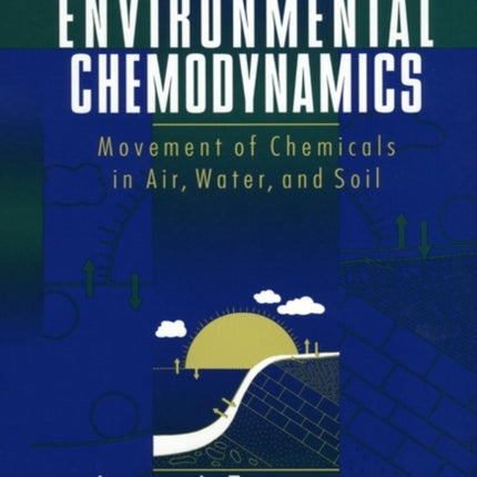 Environmental Chemodynamics  Movement of Chemicals in Air Water and Soil 2e