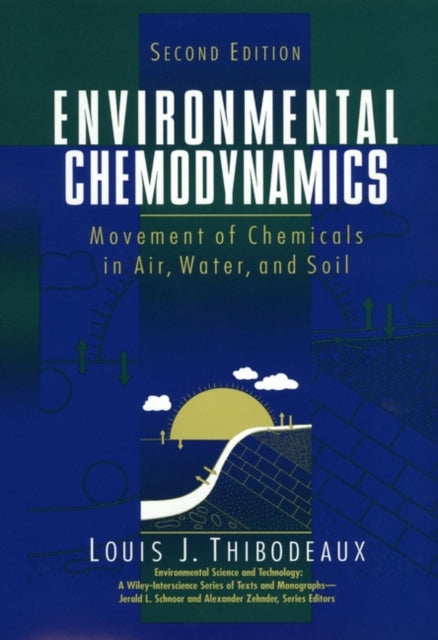 Environmental Chemodynamics  Movement of Chemicals in Air Water and Soil 2e