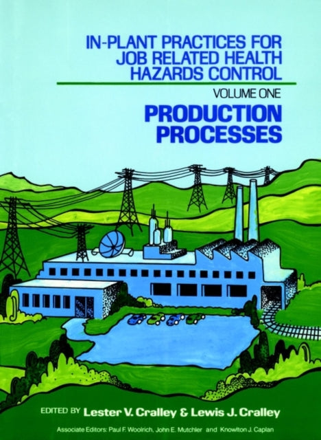 In-Plant Practices for Job Related Health Hazards Control, Production Processes