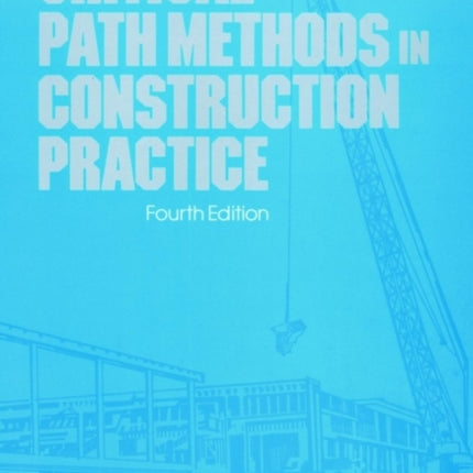 Critical Path Methods in Construction Practice