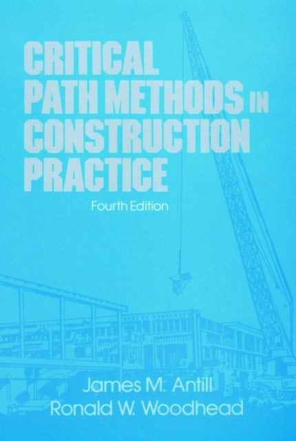 Critical Path Methods in Construction Practice