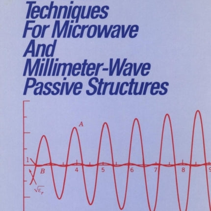 Numerical Techniques for Microwave and Millimeter-Wave Passive Structures