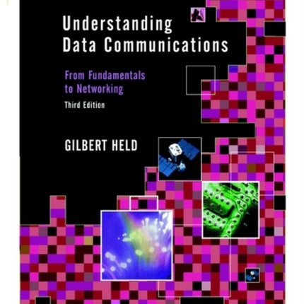 Understanding Data Communications: From Fundamentals to Networking