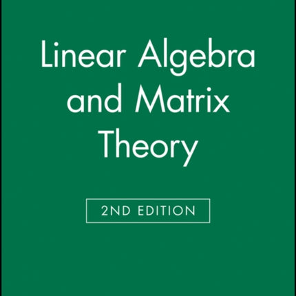 Linear Algebra and Matrix Theory