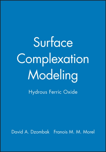 Surface Complexation Modeling: Hydrous Ferric Oxide