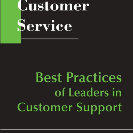 Breakthrough Customer Service: Best Practices of Leaders in Customer Support