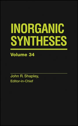 Inorganic Syntheses Volume 34