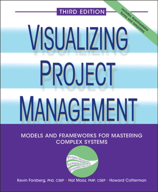 Visualizing Project Management: Models and Frameworks for Mastering Complex Systems