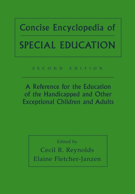 Concise Encyclopedia of Special Education: A Reference for the Education of the Handicapped and Other Exceptional Children and Adults