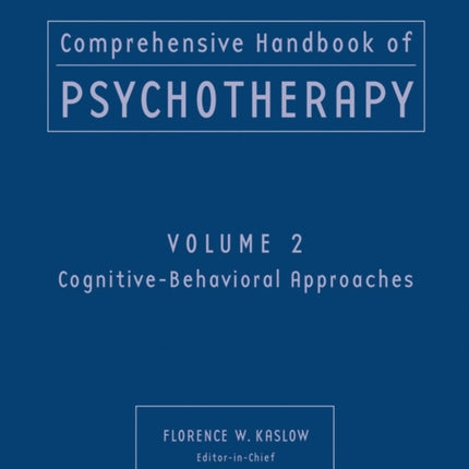 Comprehensive Handbook of Psychotherapy, Cognitive-Behavioral Approaches