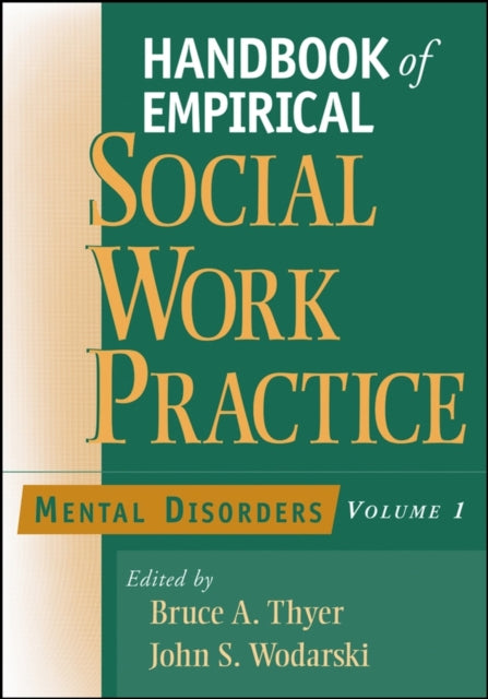 Handbook of Empirical Social Work Practice, Volume 1: Mental Disorders