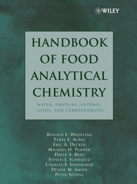 Handbook of Food Analytical Chemistry, Volume 1: Water, Proteins, Enzymes, Lipids, and Carbohydrates