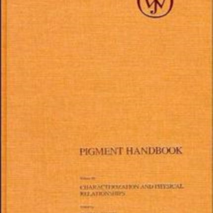 Pigment Handbook, Volume 3: Characterization and Physical Relationships