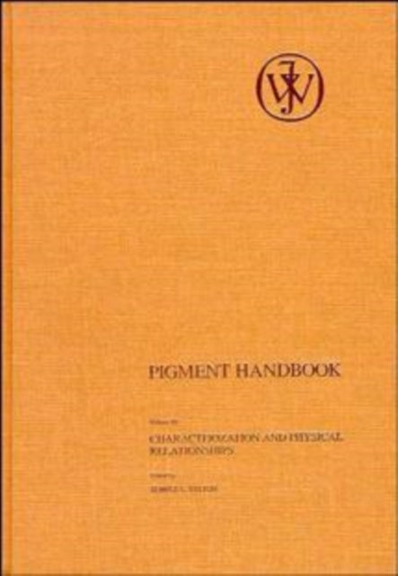 Pigment Handbook, Volume 3: Characterization and Physical Relationships