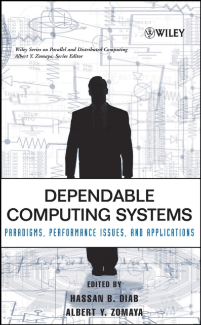 Dependable Computing Systems: Paradigms, Performance Issues, and Applications