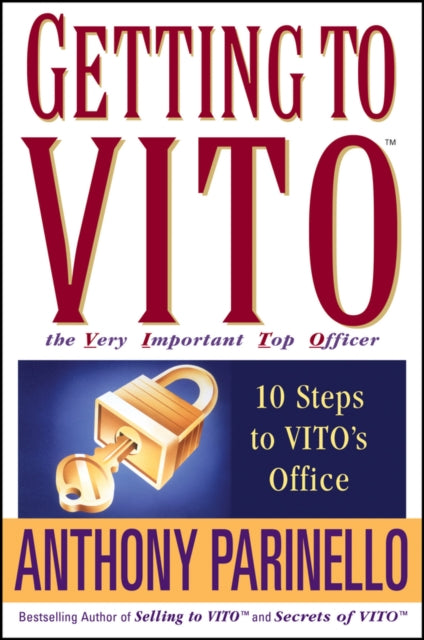 Getting to VITO (The Very Important Top Officer): 10 Steps to VITO's Office