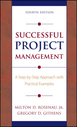 Successful Project Management: A Step-by-Step Approach with Practical Examples