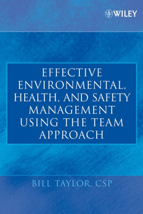 Effective Environmental, Health, and Safety Management Using the Team Approach