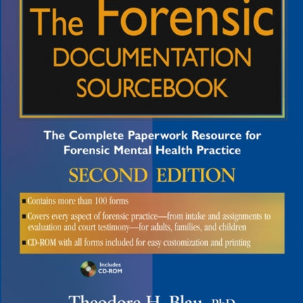 The Forensic Documentation Sourcebook The Complete Paperwork Resource for Forensic Mental Health Practice