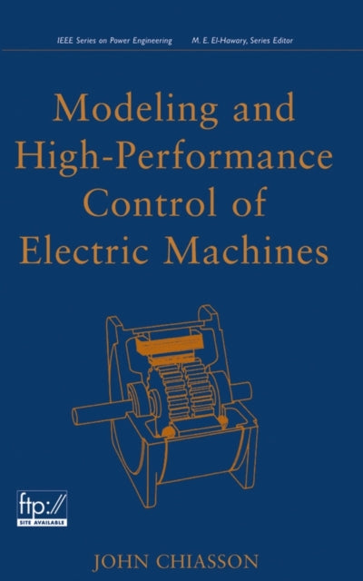 Modeling and High Performance Control of Electric Machines