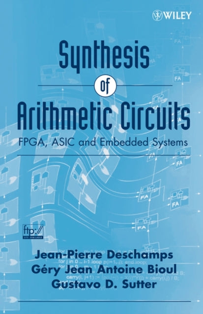 Synthesis of Arithmetic Circuits: FPGA, ASIC and Embedded Systems