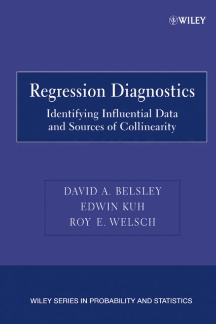 Regression Diagnostics: Identifying Influential Data and Sources of Collinearity