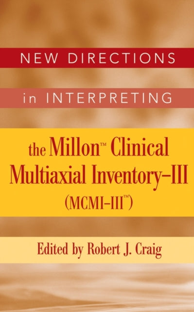 New Directions in Interpreting the Millon Clinical Multiaxial Inventory-III (MCMI-III)