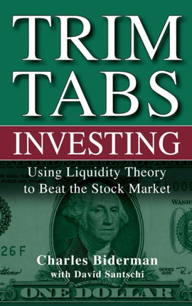 TrimTabs Investing: Using Liquidity Theory to Beat the Stock Market