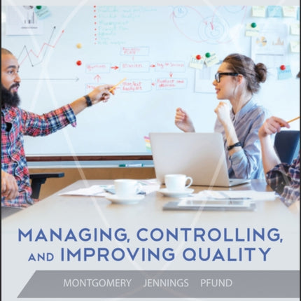 Managing, Controlling, and Improving Quality