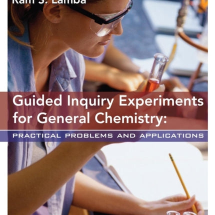 Guided Inquiry Experiments for General Chemistry: Practical Problems and Applications