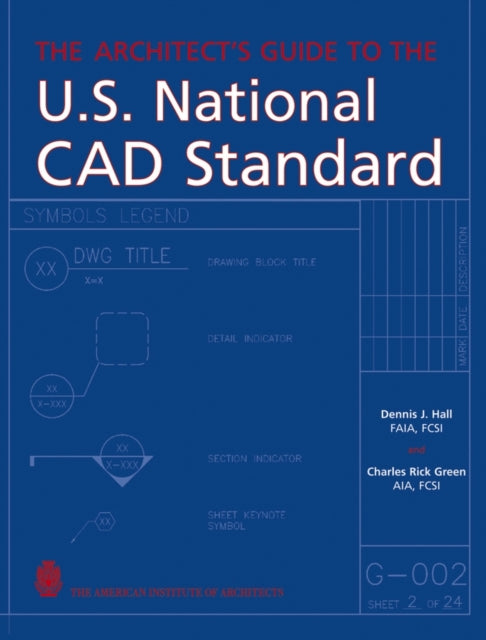 The Architect's Guide to the U.S. National CAD Standard