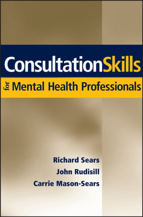 Consultation Skills for Mental Health Professionals