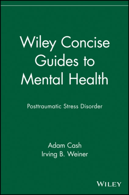 Wiley Concise Guides to Mental Health: Posttraumatic Stress Disorder