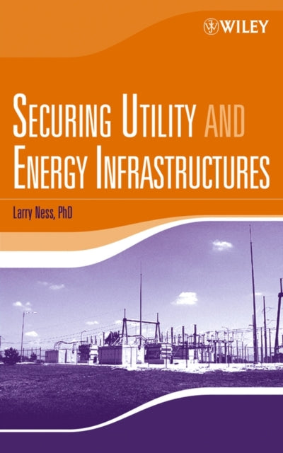 Securing Utility and Energy Infrastructures