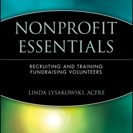 Nonprofit Essentials: Recruiting and Training Fundraising Volunteers