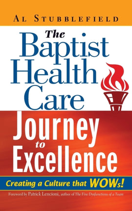The Baptist Health Care Journey to Excellence