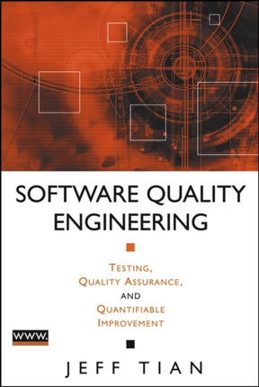 Software Quality Engineering: Testing, Quality Assurance, and Quantifiable Improvement