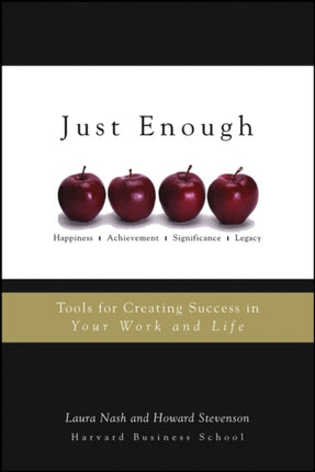 Just Enough: Tools for Creating Success in Your Work and Life