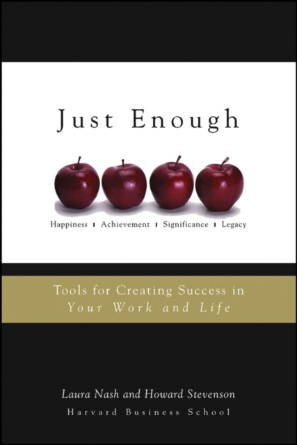 Just Enough: Tools for Creating Success in Your Work and Life