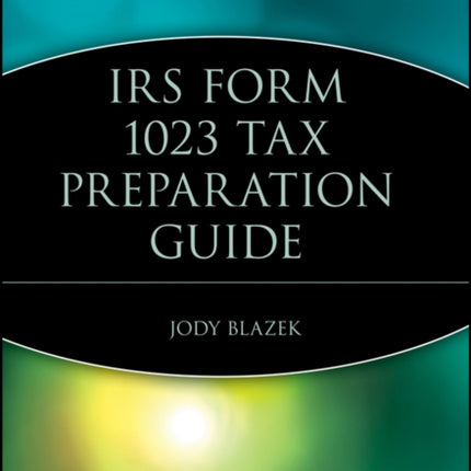 IRS Form 1023 Tax Preparation Guide