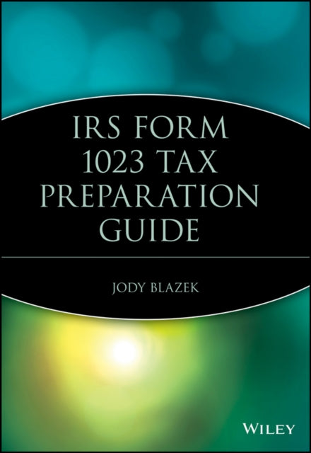 IRS Form 1023 Tax Preparation Guide