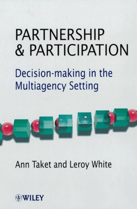 Partnership and Participation: Decision-making in the Multiagency Setting